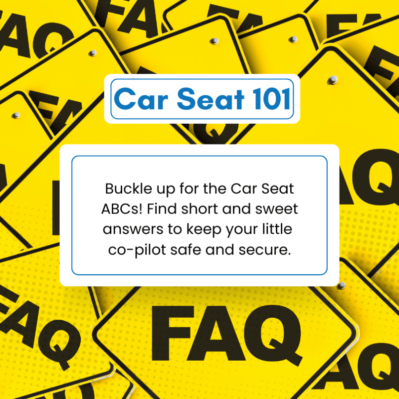 Car Seat 101 FAQ's Baby Car Seat Installers